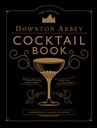 Kirja DOWNTON ABBEY COCTAIL BOOK